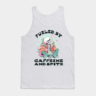 Fueled by Caffeine and Spite Tank Top